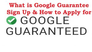 Read more about the article What is google guarantee sign up & how to apply for google guarantee
