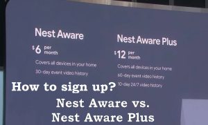 Read more about the article Nest Aware vs. Nest Aware Plus: how to sign up?